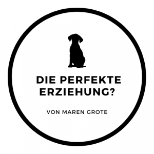 Die perfekte Erziehung